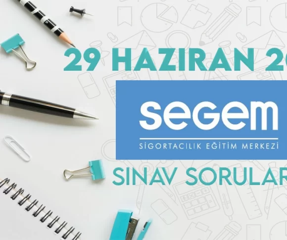 29 Haziran 2024 SEGEM Sınavda Çıkmış Sorular
